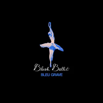 Blush Ballet by Bleu Grave