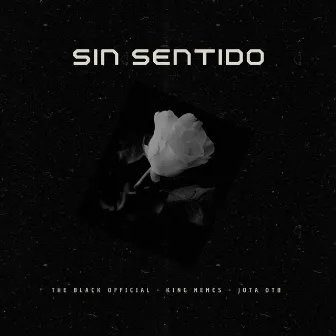 Sin Sentido by The Black Official