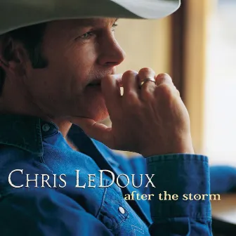 After The Storm by Chris LeDoux