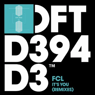 It's You (Remixes) by FCL