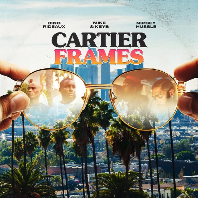 Cartier Frames (feat. Nipsey Hussle)