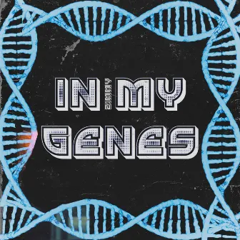 In My Genes by Zimmy