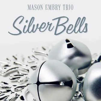 Silver Bells by Mason Embry Trio