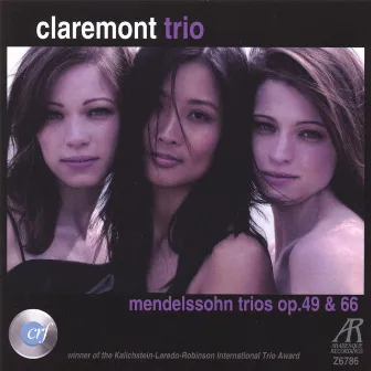 Mendelssohn Trios Op. 49 & 66 by Claremont Trio