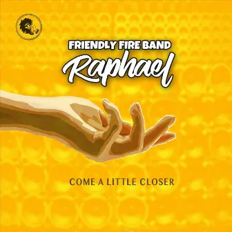 Come a Little Closer by Raphael