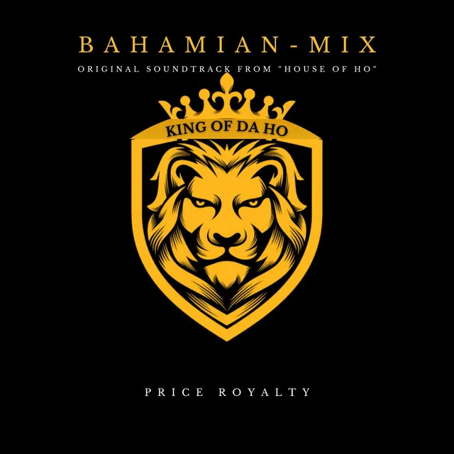 King of da Ho (Bahamian-Mix) - Price Royalty Remix From Original Soundtrack: TV Series