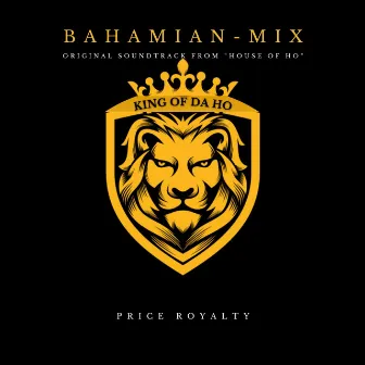 King of da Ho (Bahamian-Mix) [Price Royalty Remix From Original Soundtrack: TV Series] by Washington Ho