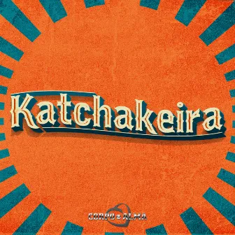 Katchakeira by Corpo e Alma