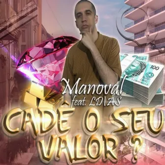 Cadê o Seu Valor? by LDias