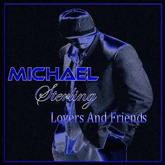 Lovers and Friends by Michael Sterling