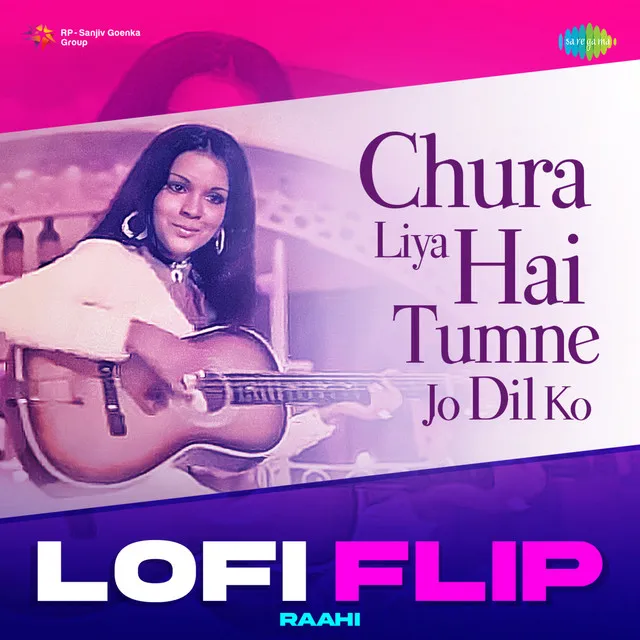 Chura Liya Hai Tumne Jo Dil Ko (Lofi Flip) - Single