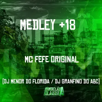 Medley +18 by DJ Granfino Do ABC