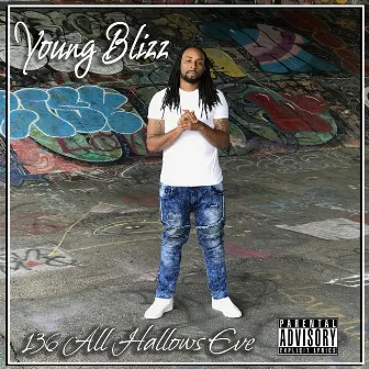 136 All Hallows Eve by Young Blizz