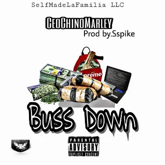 Buss Down by Ceo Chino Marley