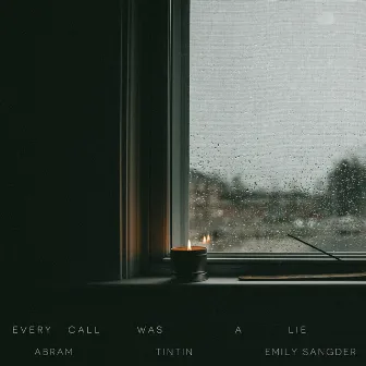 EVERY CALL WAS A LIE by ABRAM