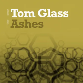 Ashes by Tom Glass