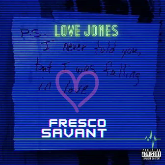 Love Jones by Fresco Savant