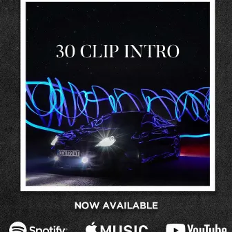 INTRO by 30 CLIP