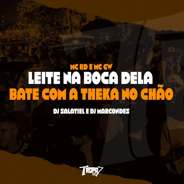 Leite na boca dela - Bate com a theka no chão