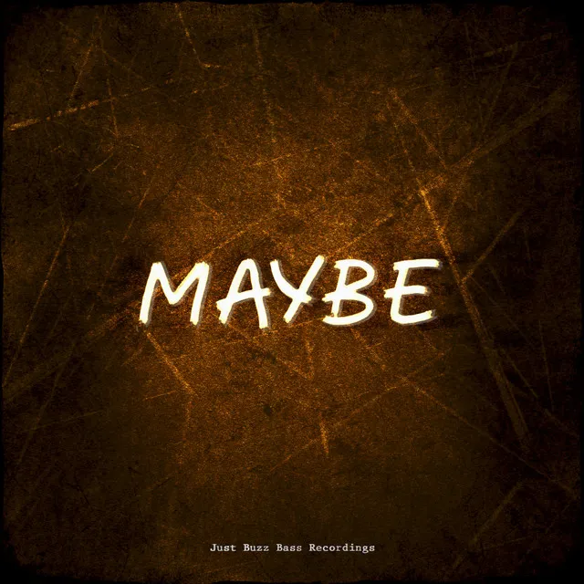 Maybe