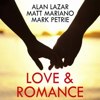 Love & Romance by Alan Lazar