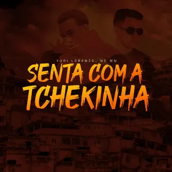 Senta Com a Tchekinha by Yuri Lorenzo