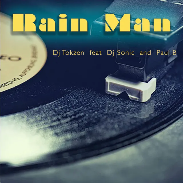 Rain Man (feat. DJ Sonic & Paul B)