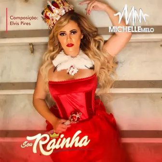 Sou Rainha by Michelle Melo