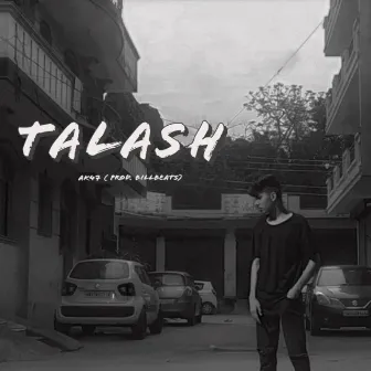 TALASH by AK 47