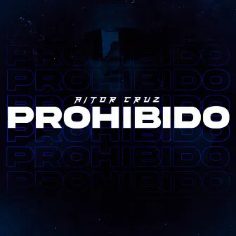 PROHIBIDO by Aitor Cruz