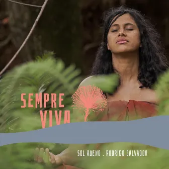 Sempre Viva by Sol Bueno