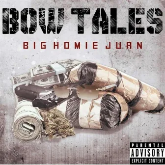 Bow Tales by Big Homie Juan