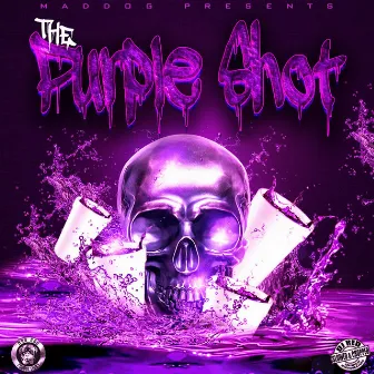 Maddog Presents the Purple Shot by Maddog