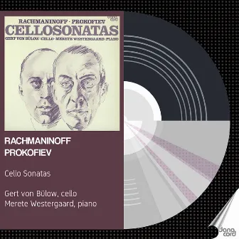 Prokofiev: Cello Sonata in C Major, Op. 119 - Rachmaninoff: Cello Sonata in G Minor, Op. 19 by Gert von Bulow