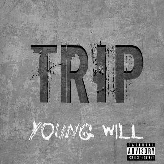 Trip by Young Will