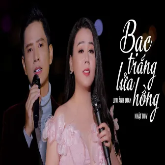 Bạc Trắng Lửa Hồng by Nhật Duy