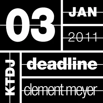 Ktdj Deadline 03: Clement Meyer - EP by Clement Meyer