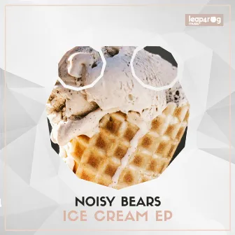 Ice Cream EP by Noisy Bears