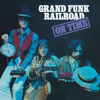 On Time (Remastered 2002 / Expanded Edition) by Grand Funk Railroad