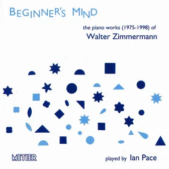 Zimmermann: Beginner's Mind by Walter Zimmermann