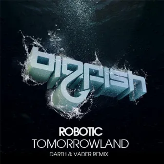 Tomorrowland by Robotic