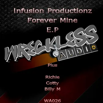 Forever Mine by Infusion Productionz