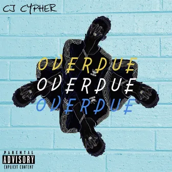 Overdue by CJ Cypher