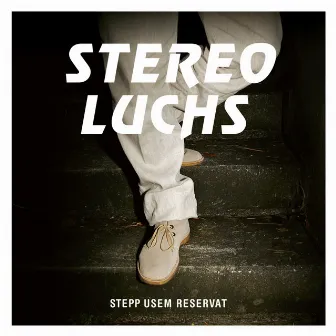 Stepp Usem Reservat by Stereo Luchs