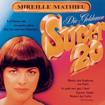 Goldene Super 20 by Mireille Mathieu