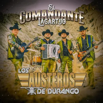 El Comandante Lagartijo by Los Austeros De Durango