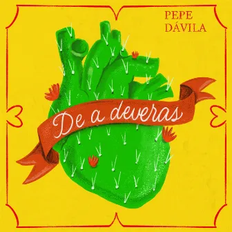 De a Deveras by Pepe Dávila