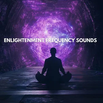 Enlightenment Frequencies - Deep Spiritual Meditation Sounds by Meditating Spirit