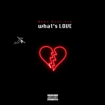 What's Love by Meek Gucciano