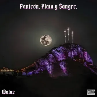 Panteon,Plata y Sangre. by Walaz